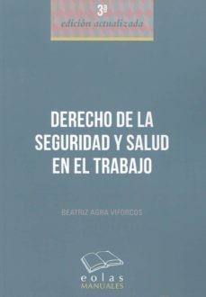 derecho de la seguridad y salud en el trabajo 2018-beatriz agra viforcos-9788417315283
