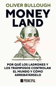 moneyland:por que los ladrones y los tramposos controlan el mundo-9788417333683
