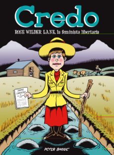 credo: rose wilder lane, la feminista libertaria-peter bagge-9788417442583