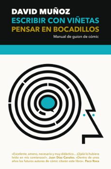 escribir con viñetas, pensar en bocadillos: manual de guion de comic-9788417645083