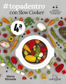 #topadentro con slow cooker: las recetas mas faciles con olla de coccion lenta-marta miranda arbizu-9788417720483