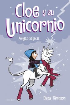 amigas magicas (cloe y su unicornio 6)-dana simpson-9788417736583