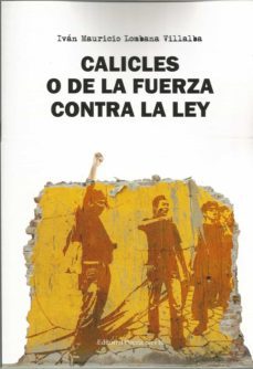 calicles o de la fuerza contra la ley-ivan mauricio lombana villalba-9788417754983