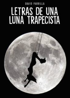 letras de una luna trapecista (ebook)-david parrilla-9788417768683
