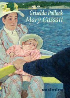 mary cassatt - peintre impressionniste-griselda pollock-9788417930783