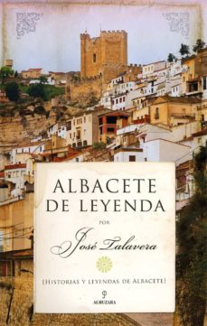 albacete de leyenda-jose talavera-9788418089183