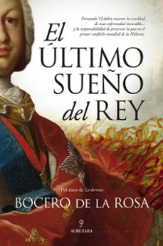 el ultimo sueño del rey-f. bocero de la rosa-9788418205583