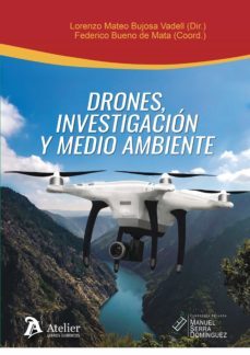drones, investigacion y medio ambiente-lorenzo mateo bujosa vadell-federico bueno de mata-9788418244483
