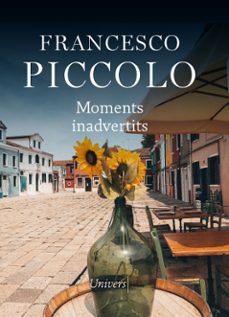 moments inadvertits-francesco piccolo-9788418375583