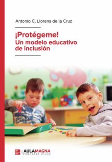 ¡protegeme! un modelo educativo de inclusion (ebook)-9788418392283