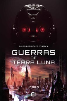 (i.b.d.) guerras de terra luna: icaro-diego rodriguez fonseca-9788418435683