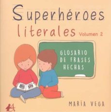 superheroes literales 2. glosario de frases hechas-9788418544583