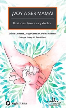 ¡voy a ser mamá! (ebook)-gracia lasheras-jorge osma-carolina palomar-9788418556883
