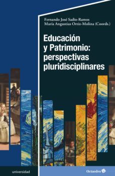 educacion y patrimonio: perspectivas pluridisciplinares (ebook)-fernando jose sadio ramos-maria angustias ortiz molina-9788418615283