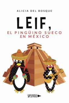 leif, el pinguino sueco en mexico-alicia del bosque-9788418675683