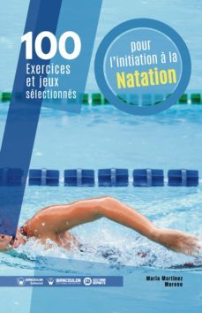 100 exercices et jeux selectionnes pour linitiacion a la natation (ebook)-maria martinez moreno-9788418682483