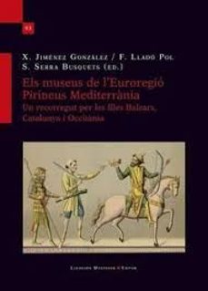 els museus de l euroregio pirineus mediterrania-9788418758683