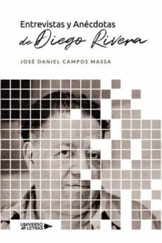 entrevistas y anecdotas de diego rivera-jose daniel campos massa-9788418854583