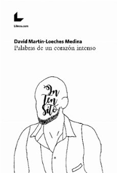 palabras de un corazon intenso-david martin loeches medina-9788418913983