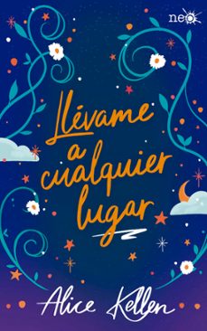 llevame a cualquier lugar-alice kellen-9788418927683