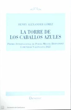la torre de los caballos azules-henry alexander gomez-9788418993183