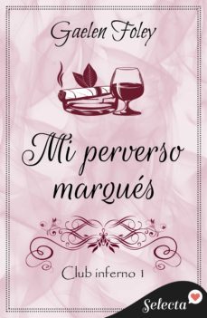 mi perverso marqués (club inferno 1) (ebook)-gaelen foley-9788418995583