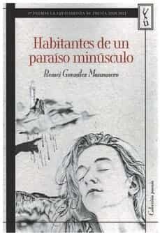 habitantes de un paraiso minusculo-remei gonzalez manzanero-9788419126283