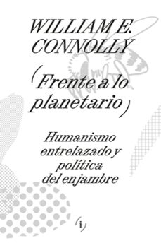 frente a lo planetario-william e. connolly-9788419208583