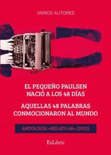 (i.b.d.) el pequeño paulsen nacio a los 48 dias. aquellas 48 palabras conmocionaron al mundo-9788419269683