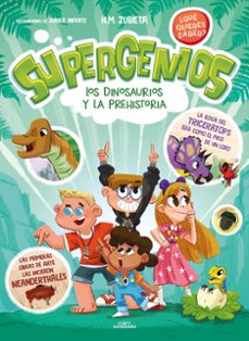 los dinosaurios y la prehistoria (supergenios. ¿que quieres saber? 2) (ebook)-h.m. zubieta-9788419366764