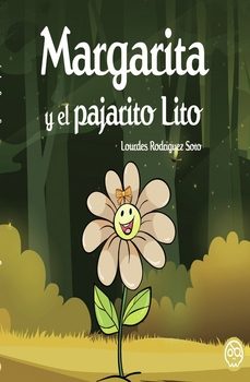 margarita y el pajarito lito-lourdes rodriguez soto-9788419379283