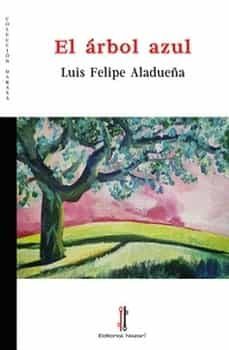 el arbol azul-luis felipe aladueña-9788419427083