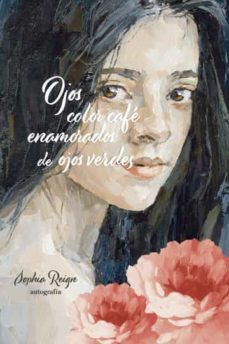 ojos color cafe enamorados de ojos verdes-sophia reign-9788419445483