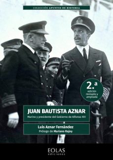juan bautista aznar. marino y presidente del gobierno de alfonso xiii-luis aznar-9788419453983