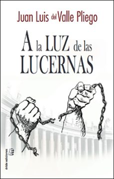 a la luz de las lucernas-juan luis del valle pliego-9788419485083