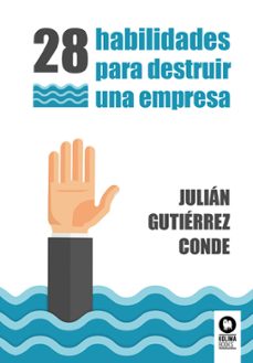 28 habilidades para destruir una empresa (ebook)-9788419495990