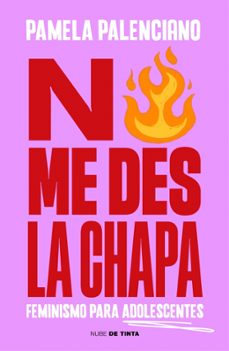no me des la chapa-pamela palenciano-9788419514783