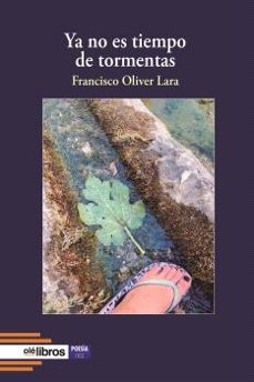 ya no es tiempo de tormentas-francisco oliver lara-9788419589583