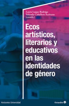 ecos artisticos, literarios y educativos en las identidades de genero (ebook)-laura luque rodrigo-yolanda caballero aceituno-9788419690883