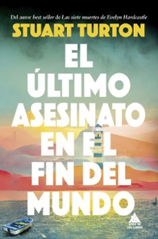 el último asesinato en el fin del mundo-stuart turton-9788419703583