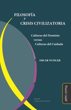 filosofia y crisis civilizatoria (ebook)-oscar nudler-9788419830883