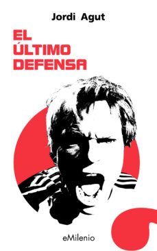 el ultimo defensa (epub) (ebook)-jordi agut parres-9788419884183