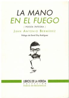 la mano en el fuego-juan antonio bermudez-9788419919083