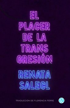 el placer de la transgresion-renata salecl-9788419990983