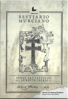 bestiario murciano-antonio luis martinez rodriguez-carlos bellon-9788419999283