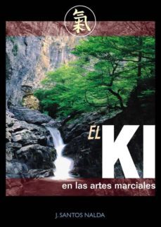 el ki en las artes marciales-jose santos nalda albiac-9788420304083