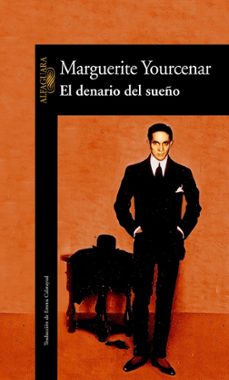 el denario del sueño-marguerite yourcenar-9788420422183