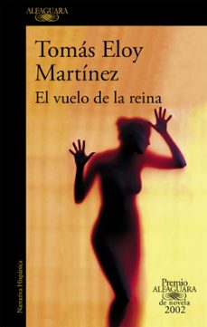 el vuelo de la reina (premio alfaguara de novela 2002)-tomas eloy martinez-9788420430683