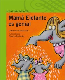 mama elefante es genial-gabriela keselman-9788420469683