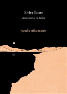 aquella orilla nuestra-elvira sastre-9788420486383